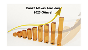 banka-makas-araliklari-2023.png